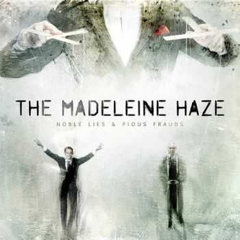 The Madeleine Haze - Noble Lies & Pious Frauds (2014)
