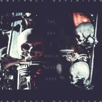 Abstract Deviation  The Day I Would Never Have [EP] (2014)
