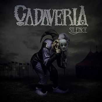 Cadaveria - Silence (2014)