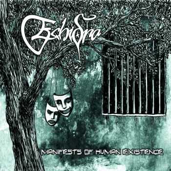 Echidna - Manifests of Human Existence(2010) Echidna - Manifests of Human Existence(2010)