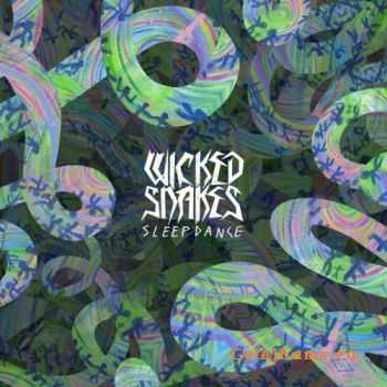 Wicked Snakes - Sleep Dance (2014)