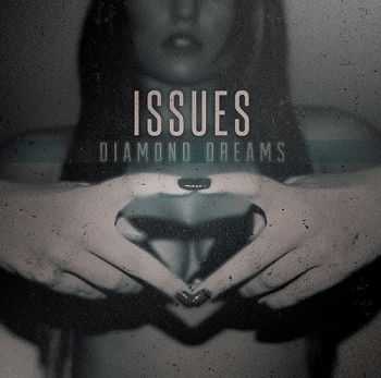 Issues - Diamond Dreams (EP) (2014)