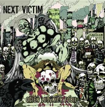 Next Victim - Ogień Ludzkich Fobii (2013) Next Victim - Ogień Ludzkich Fobii (2013)