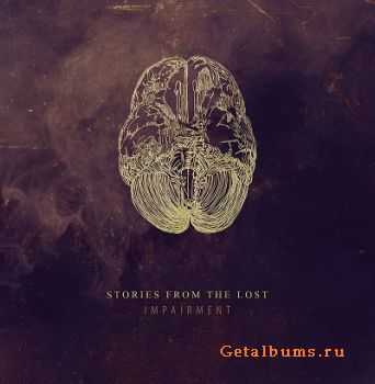 Stories From The Lost - Impairment (2014)