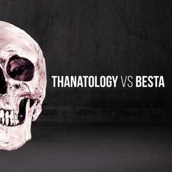Besta - Split w/ Thanatology (2014) Besta - Split w/ Thanatology (2014)