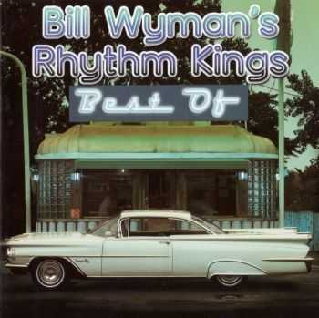 Bill Wyman's Rhythm Kings - Best Of (2009)