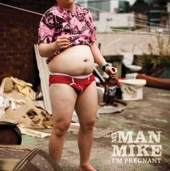 MyManMike - I'm pregnant (2014) MyManMike - I'm pregnant (2014)