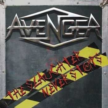 Avenger - The Slaughter Never Stops (2014) Avenger - The Slaughter Never Stops (2014)
