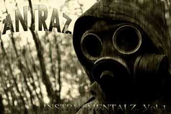 Antraz - Antrazmentalz Vol.1 (Instrumentals) (2014)