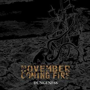 November Coming Fire - Dungeness (2006) November Coming Fire - Dungeness (2006)