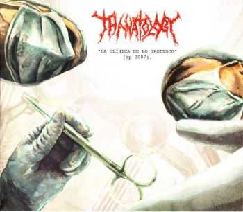 Thanatology - La Clinica De Lo Grotesco (2007) Thanatology - La Clinica De Lo Grotesco (2007)
