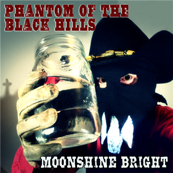 Phantom Of The Black Hills - Moonshine Bright (2014)