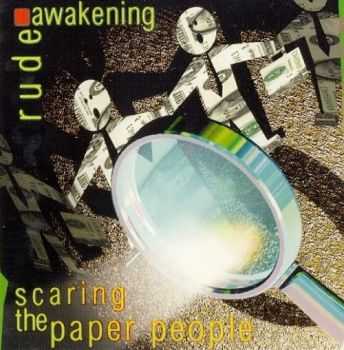 Rude Awakening - Scaring The Paper People (1996)