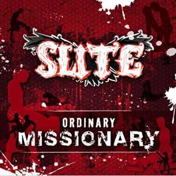 Slite - Ordinary Missionary (2014) Slite - Ordinary Missionary (2014)
