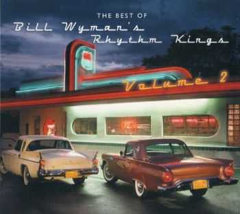 Bill Wyman's Rhythm Kings - The Best Of (Volume 2) (2012)