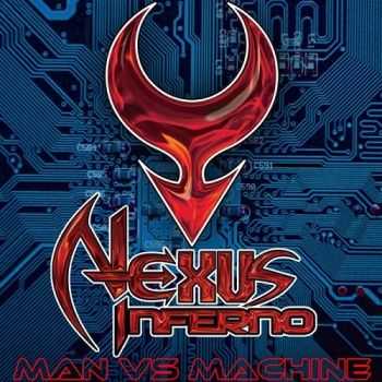 Nexus Inferno - Man vs Machine (2014)