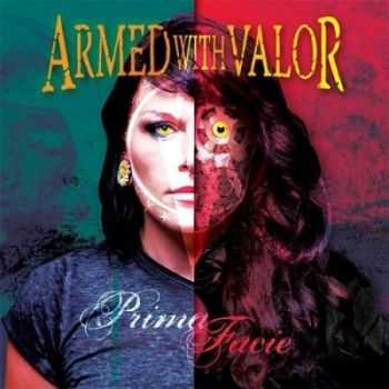 Armed With Valor - Prima Facie (2014) Armed With Valor - Prima Facie (2014)