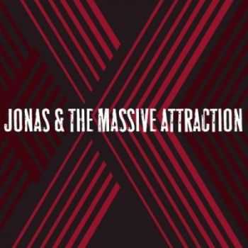 Jonas & The Massive Attraction - X [Bonus Edition] (2014)