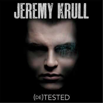 Jeremy Krull - (de)Tested (2014)