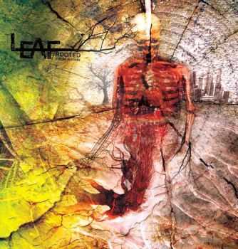 Leaf - Rooted From Within  (2009)