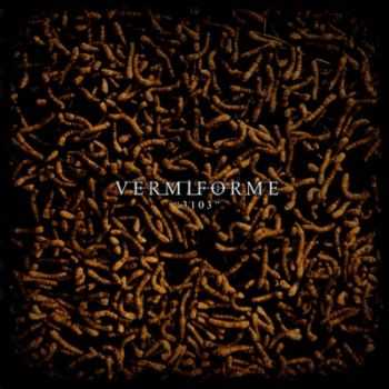 Vermiforme - 3103 (2014)
