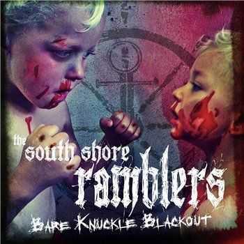 The South Shore Ramblers - Bare Knuckle Blackout (2014)