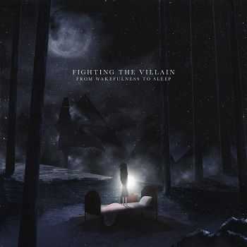 Fighting The Villain - From Wakefulness To Sleep (EP) (2014) Fighting The Villain - From Wakefulness To Sleep (EP) (2014)