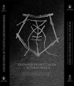 Trepaneringsritualen & Sutekh Hexen - One Hundred Year Storm (2014)