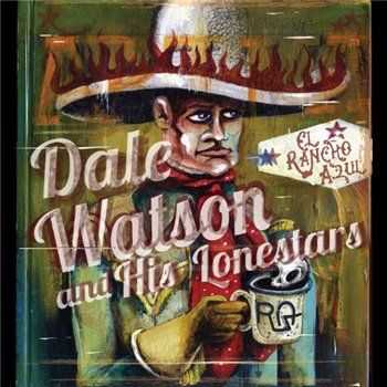 Dale Watson And His Lone Star - El Rancho Azul  (2013)