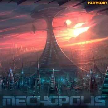 Korsair - Mechopolis (2014) Korsair - Mechopolis (2014)