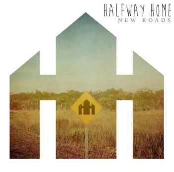 Halfway Home - New Roads [EP] (2014)