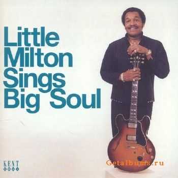 Little Milton - Sings Big Soul (2014) Little Milton - Sings Big Soul (2014)