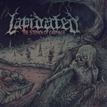 Lapidated - The Stench Of Carnage (2014)