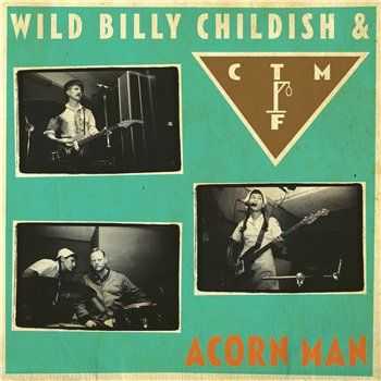 Wild Billy Childish & CTMF - Acorn Man (2014)