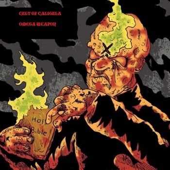 Cult Of Caligula - Omega Weapon (2014) Cult Of Caligula - Omega Weapon (2014)