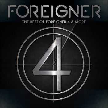 Foreigner - The Best Of Foreigner 4 & More (2014) Live