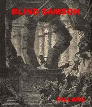 Blind Samson  Pillars [EP] (2014)