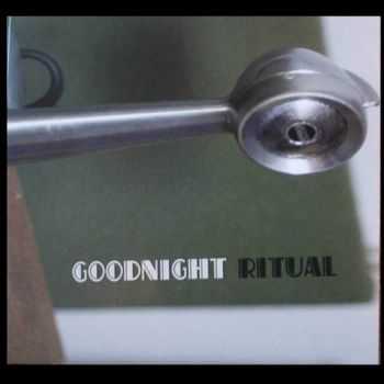 Goodnight Ritual - Goodnight Ritual (2014) Goodnight Ritual - Goodnight Ritual (2014)