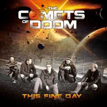 The Comets Of Doom - This Fine Day (2014)