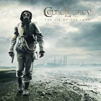 Celtic Legacy - The Lie Of The Land (2014) Celtic Legacy - The Lie Of The Land (2014)