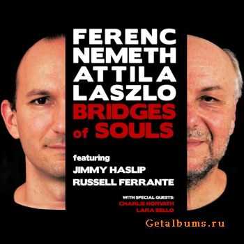 Ferenc Nemeth & Attila Laszlo - Bridges Of Souls (2014)