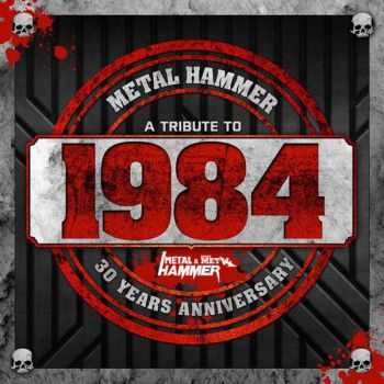 VA - Metal Hammer: A Tribute To 1984 (2014) VA - Metal Hammer: A Tribute To 1984 (2014)