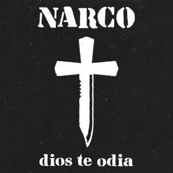 Narco - Dios Te Odia (2014)