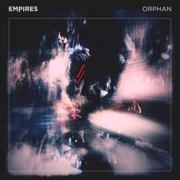 Empires  Orphan (2014)