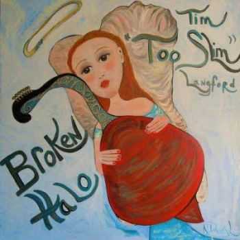 Tim 'Too Slim' Langford - Broken Halo (2012)