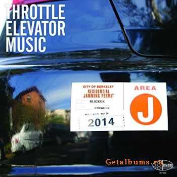 Throttle Elevator Music - Area J (2014)