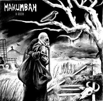 Makumbah - A Queda (2014) Makumbah - A Queda (2014)