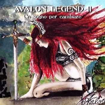 Avalon Legend - Avalon Legend II - Un Sogno Per Cambiare (2014)