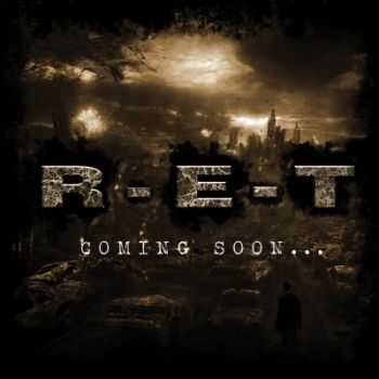 Reaction Ecstasy Trance (R.E.T) - Coming Soon... (2014)