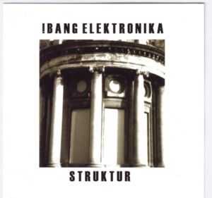 Bang Elektronika - Struktur ( compilation ) (2003)